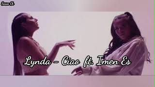 Lynda - Ciao ft. Imen Es (lyrics)
