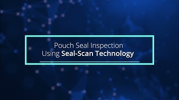 Pouch Seal Inspection | Seal Scan Technology | PTI USA