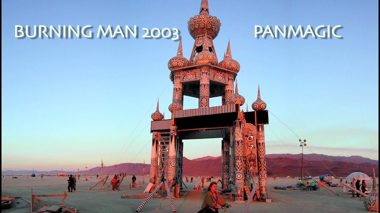 Burning Man Panmagic 2003 - YouTube