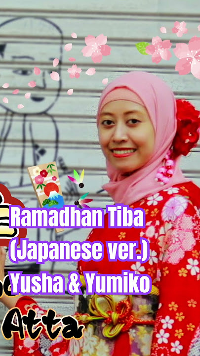 【Lirik Video】Ramadhan Tiba (Japanese ver.)/Yusha & Yumiko #ramadhan #indonesia #opick #nasheed
