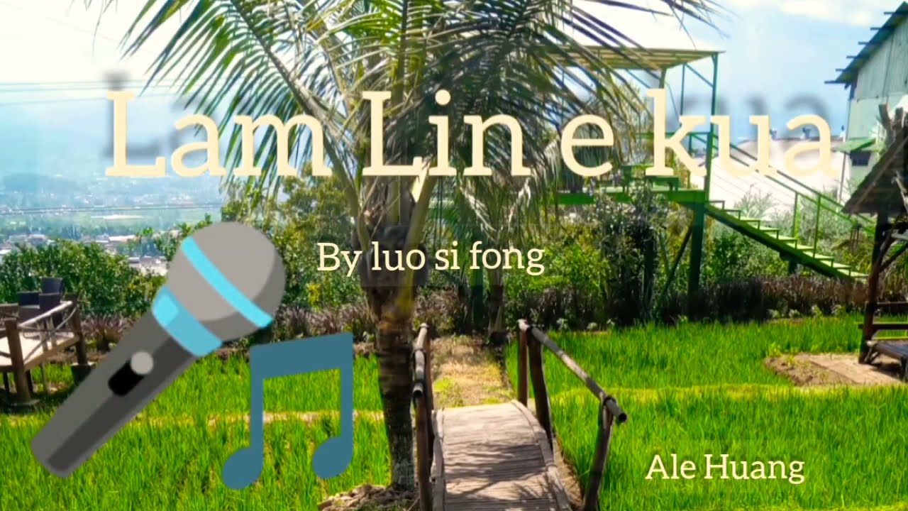 lam Lin e kua.                                Cha pho Lang ei khua hokkian karauke