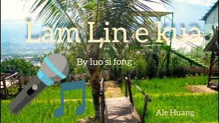 lam Lin e kua.                                Cha pho Lang ei khua hokkian karauke