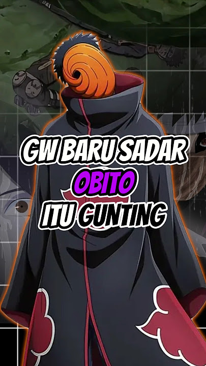 GW BARU SADAR KALO OBITO ITU GUNTING #animeshorts #obito #nagato #konan