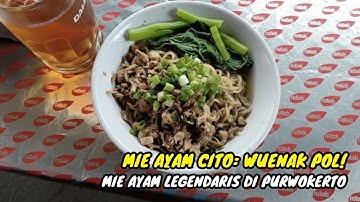 Mie Ayam Cito: Wuenak Pol! Mie Ayam Legendaris di Purwokerto