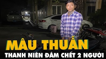 Bắt nam thanh niên đâm chết hai người từ tiếng nẹt pô xe