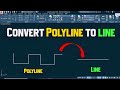 Convert Polyline to Line in AutoCAD