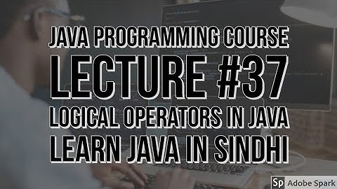 Logical Operators In Java | Lecture 37 | Saifullah Koondhar | Five Minutes With Us