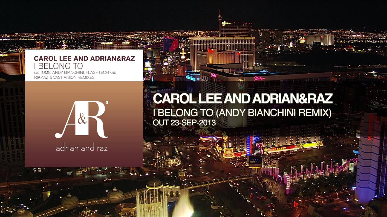 Carol Lee and Adrian&Raz - I Belong To (Andy Bianchini Remix)