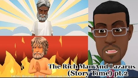 The Rich Man And The Poor Man Lazarus (Story Time) Pt.2 | Moral Lesson