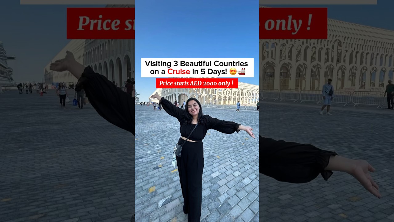 Visit 3 beautiful Countries in a cruise 🚢 price starts AED 2000 #cruise #travelblogger #dubailife
