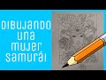 Dibujando a una mujer samuri  dibujos con hazett cap4