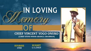 CELEBRATING THE LIFE OF CHIEF VINCENT YOGO ONUKO