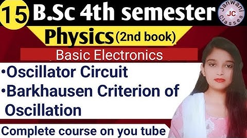 B.Sc 4th sem Physics || Oscillator Circuit || By Jyoti Chaudhary ✍️✍️
