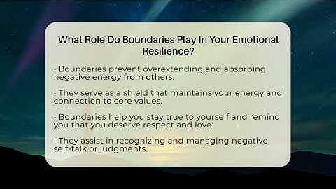 What Role Do Boundaries Play In Your Emotional Resilience? - Spiritual Universe Unlocked