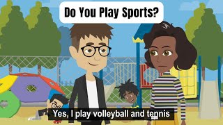 Practice Speaking English || Lesson 8: Do You Play Sports? (Simple Dialogue)