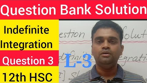 Question Bank Solution /Indefinite Integration Question 3//12th HSC Maths solutions of question bank
