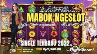 MABOK NGESLOT - INDRI FAHRIZA | SINGLE TERBARU 2022