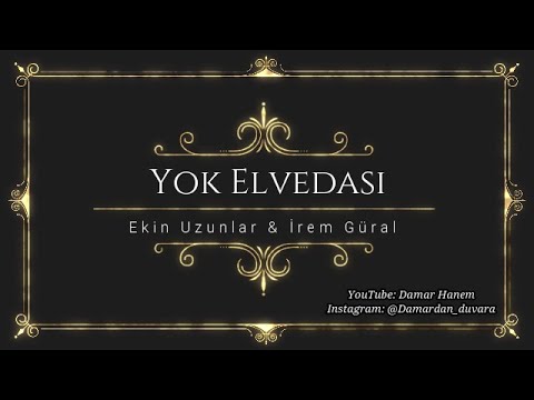 Ekin Uzunlar & İrem Güral – Yok Elvedası Şarkı Sözleri