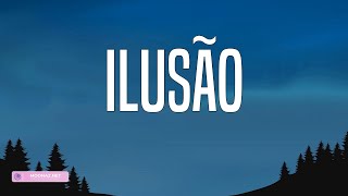 Mc Hariel - Ilusão (Lyrics)