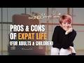 Pros & Cons of Expat Life (for Adults & Children)