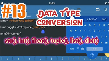 Part 13: Data Type Conversion || Belajar Python di Hp Android