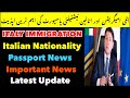 Italy Immigration Italian Nationality & Passport News | Good Important News