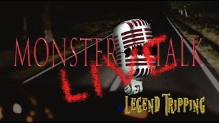 Monster Talk Live: Legend Tripping