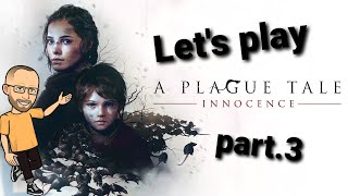 Let's play - A Plague Tale: Innocence - Les étrangers (part.3)