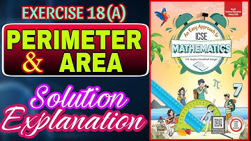 Perimeter and Area | Class 7 Math Chapter 18 | Exercise 18 A | Solution with Explanation