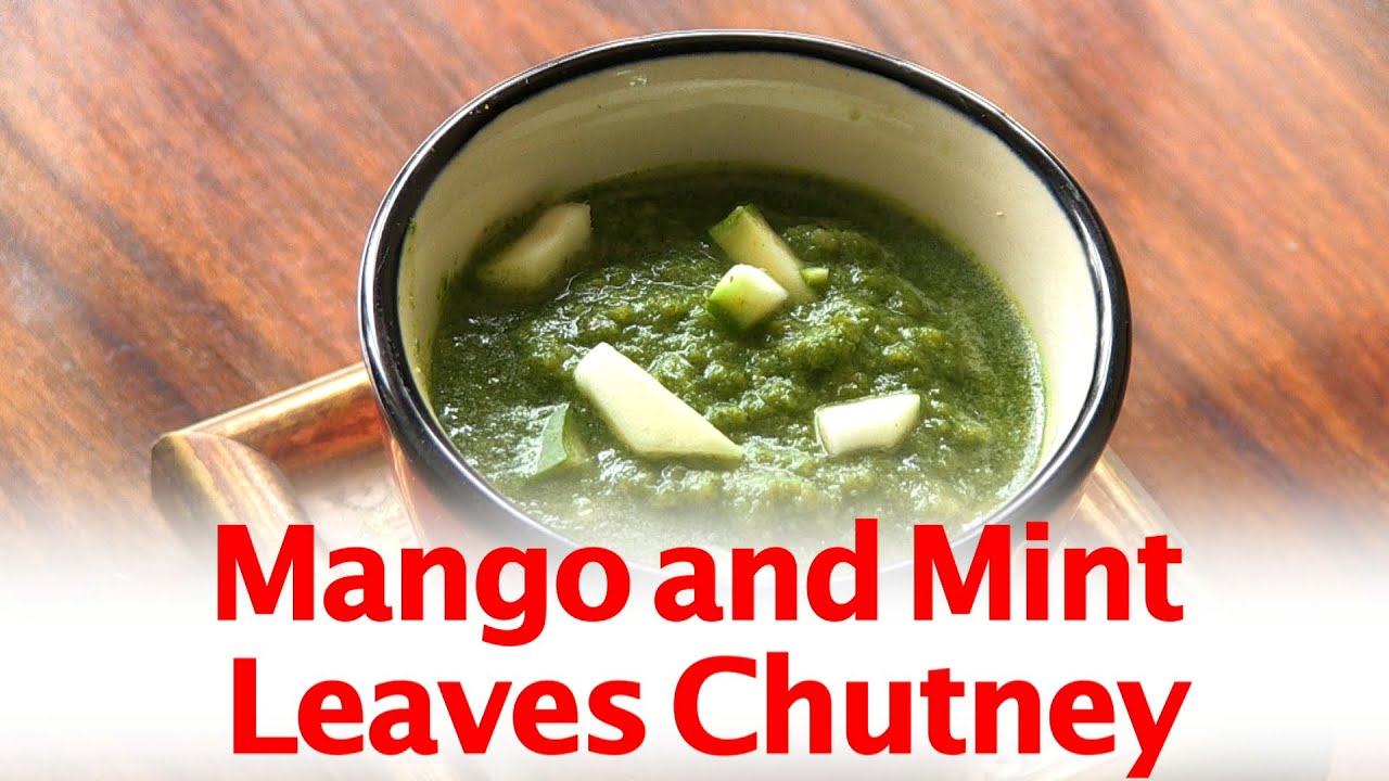 Mango and Mint Leaves Chutney by Gitika | India Food Network