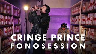 Cringe Prince: Fonosession