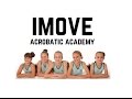 Imove Acrobatic Dance Academy Promo l The Art of Motion