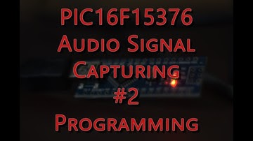 Microchip PIC16F15376  - Audio Signal Capturing - Programming #2.3 - Timer Configuration