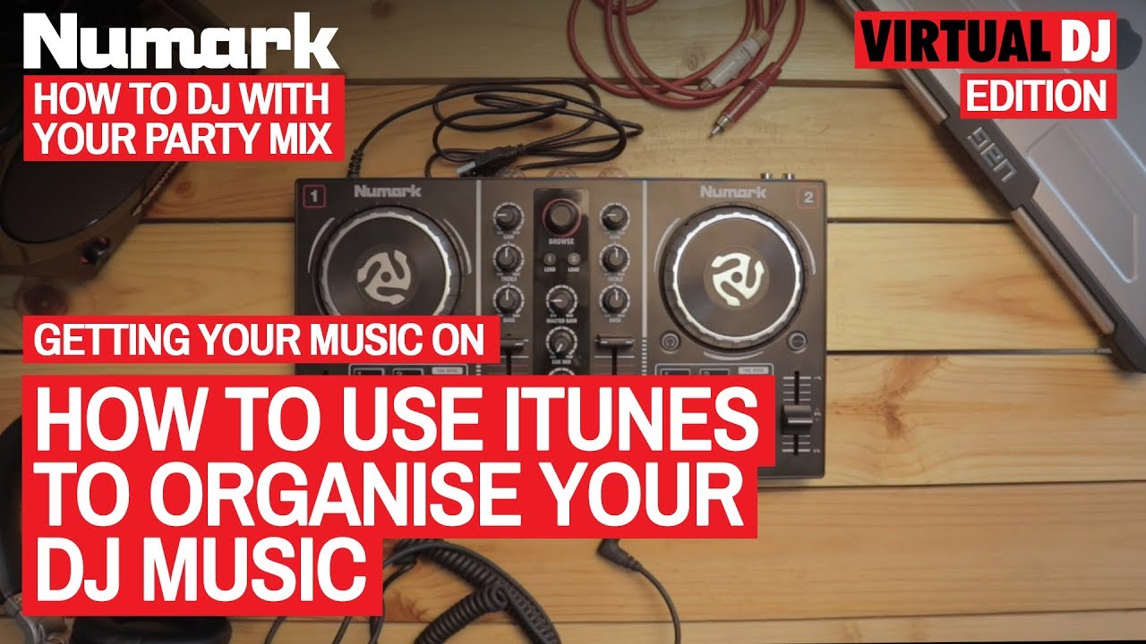 Use iTunes To Organise Your DJ Music How To DJ With Your Numark Party