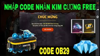 [Free Fire] Chia Sẽ Mã CODE FF Toàn Sever Không Giới Hạn Nhận Kim Cương Miễn Phí Mới Nhất OB29