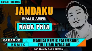 JANDAKU - IMAM S ARIFIN KARAOKE REMIX PALEMBANG