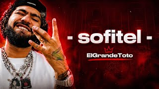 ElGrandeToto - Sofitel  ( Lyrics )
