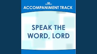 Speak the Word, Lord (High Key Eb-E with Bgvs)