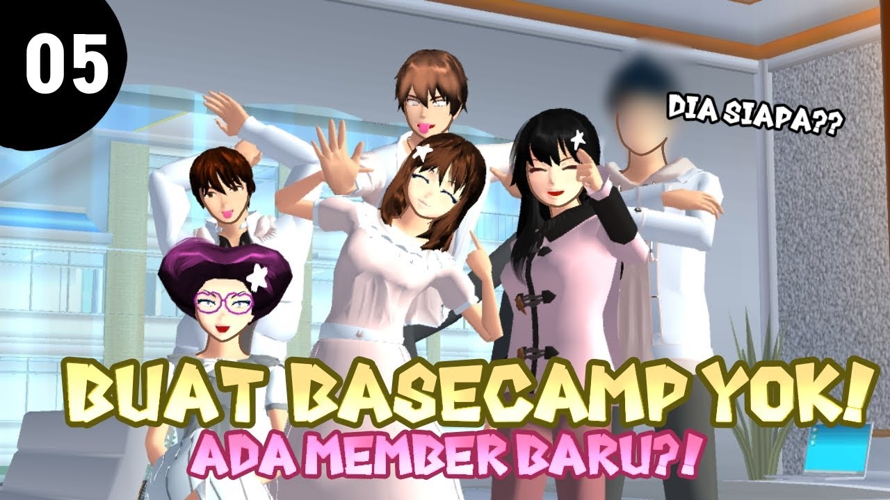 FRIENDSHIP #5 |BUAT BASECAMP YOK! ADA MEMBER BARU?!|(DRAMA SAKURA SCHOOL SIMULATOR)#sakuraschool