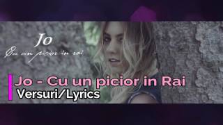 JO - CU UN PICIOR ÎN RAI !!! (Lyrics )