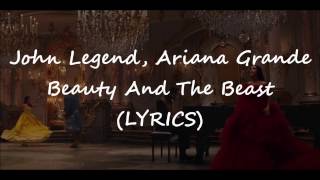 John Legend, Ariana Grande - Beauty And The Beast (LYRICS)