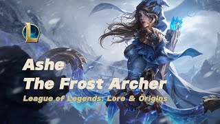 Ashe Origins: The Frost Archer | League of Legends Lore