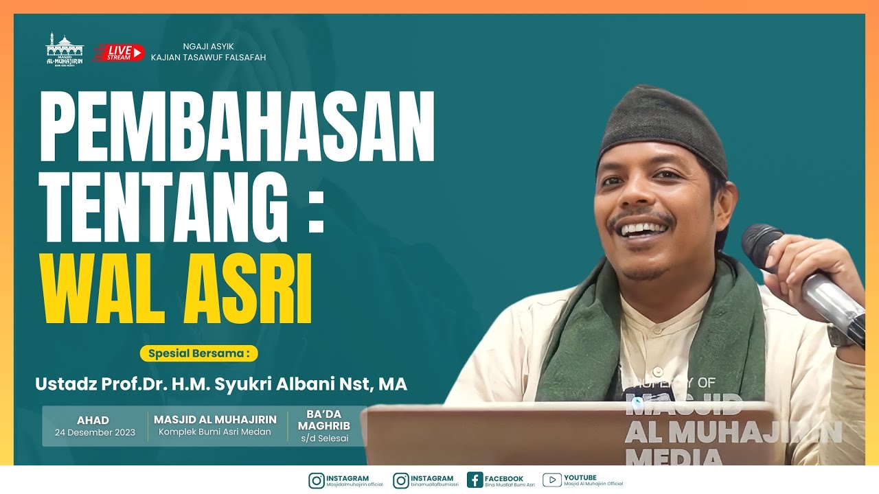 [LIVE] PEMBAHASAN TENTANG WAL ASRI | Ustadz Prof.Dr. H.M. Syukri Albani Nst, MA