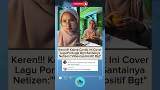Download Lagu kakak Cantik Cover Lagu Portugal Bikin Candu Netizen #coverlagu #deslocado #shorts MP3