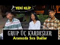 Grup  kardeler  klp aramzda sra dalar 2022 kefet beninekart kefetteyiz sokak n ses