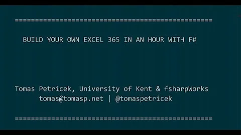 Build your own Excel 365 in an hour with F# - Tomas Petricek