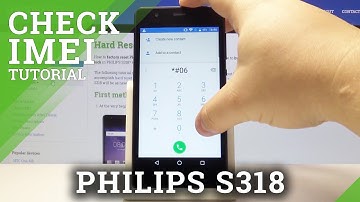 How to Find IMEI & SN in Philips S318 - IMEI & Serial Number Checkup
