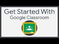 Getting Started with Google Classroom 2020 Edition