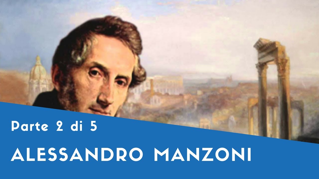 Alessandro Manzoni Parte II (la Conversione, Alessandro Manzoni Parte II (la Conversione,