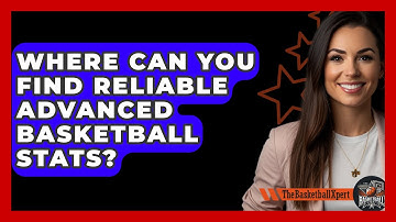 Where Can You Find Reliable Advanced Basketball Stats? - The Basketball Xpert